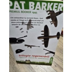 Trilogia regenerarii - Pat Barker