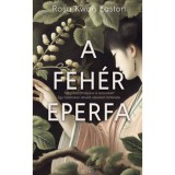 A feh&eacute;r eperfa - Rosa Kwon Easton