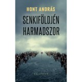 Senkif&ouml;ldj&eacute;n harmadszor - Hont Andr&aacute;s