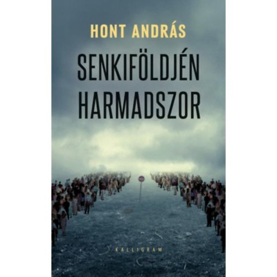 Senkif&amp;ouml;ldj&amp;eacute;n harmadszor - Hont Andr&amp;aacute;s foto