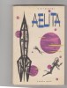 Bnk ant A N Tolstoi - Aelita ( SF ), Brosata