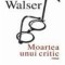 MOARTEA UNUI CRITIC