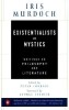 Existentialists and Mystics: Writings on Philosophy and Literature