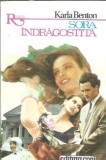 Sora Indragostita de Karla Benton | Roman Literatura Straina | Editura Coni | 1993