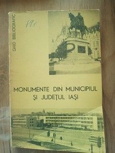 Monumente din Municipiul si Judetul Iasi foto
