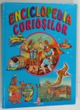ENCICLOPEDIA CURIOSILOR de SILVIA URSACHE ... VALERIU GRAMATKI * BOGAT ILUSTRATA