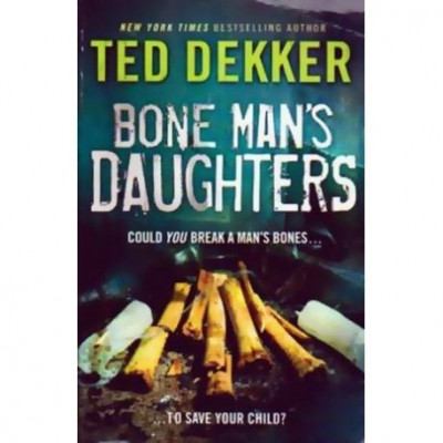 Ted Dekker - Bone Mans daughers - could you break a man&amp;#039;s bones&amp;hellip; - 110710 foto