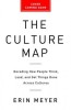 The Culture Map: Breaking Through the Invisible Boundaries of Global Business