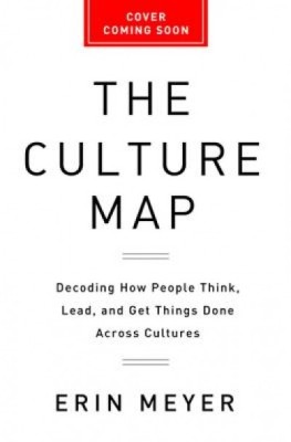 The Culture Map: Breaking Through the Invisible Boundaries of Global Business foto