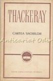 Cumpara ieftin Cartea Snobilor - William Makepeace Thackeray, Editura Pentru Literatura Universala, Bucuresti 1964, 267 pagini