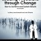Leading Physicians Through Change: How to Achieve and Sustain Results