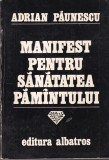 Adrian Paunescu - Manifest pentru sanatatea pamantului