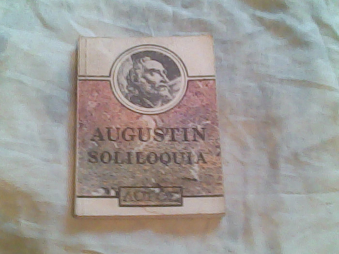 Soliloquia (vorbiri insingurate)+Sermones (predici)-Aurelius Augustinus