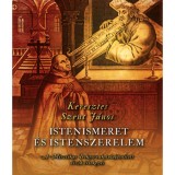 Istenismeret &eacute;s Istenszerelem - A Misztikus Doktornak tulajdon&iacute;tott r&ouml;vid &eacute;rtekez&eacute;s