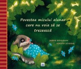Povestea micului alunar care nu voia să se trezească - Kerstin Schoene, Sabine Bohlmann