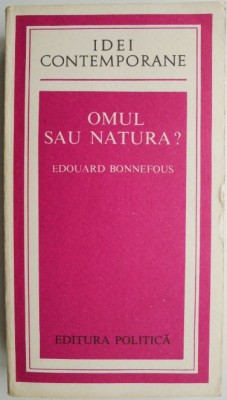 Omul sau natura? - Edouard Bonnefous foto