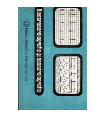 E. D. Popescu, R. Ionescu - Electrocardiografie si ecocardiografie - foto