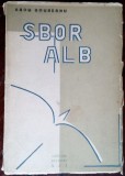 RADU BOUREANU: SBOR ALB (VERSURI)[volum de debut, AZI 1932/cu un portret de DEM]