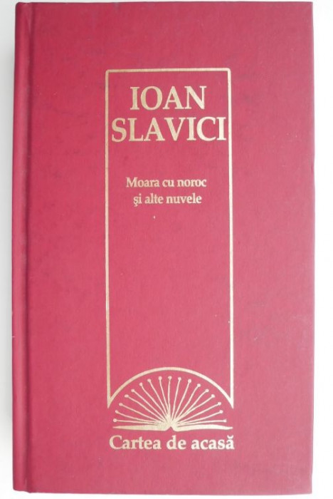 Moara cu noroc si alte nuvele &ndash; Ioan Slavici