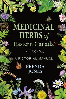 Medicinal Herbs of Eastern Canada: A Pictorial Manual foto