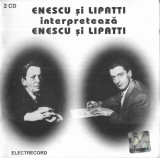 George Enescu, Dinu Lipatti - Enescu Și Lipatti Interpretează Enescu Și Lipatti, 2xCD