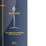 Abecedarul bucuriei. Un altfel de catehism