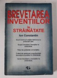 Brevetarea inventiilor in strainatate, Ion Constantin Editura ALL Bucuresti 1993