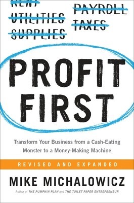 Profit First: Transform Your Business from a Cash-Eating Monster to a Money-Making Machine foto