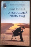 O holograma pentru rege - Dave Eggers