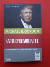 ANTREPRENORIATUL Scoala de business Donald Trump ? Michael Gordon foto