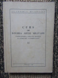 CURS DE ISTORIA ARTEI MILITARE 2 VOLUME , 1968 AUTOGRAF