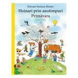 Hoinari prin anotimpuri. Primavara - Susanne Rotraut Berner