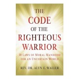 The Code of the Righteous Warrior