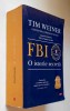 FBI. O istorie secreta - Tim Weiner, Litera, 2019, Corina Hadarereanu, Istorie FBI, 896 pagini, 11x16.5 cm
