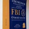 FBI. O istorie secreta - Tim Weiner, Litera, 2019, traducere- Corina Hadarereanu