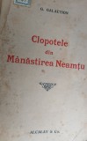 CLOPOTELE DIN MANASTIREA NEAMTU GALA GALACTION