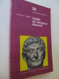 Figuri de imparati romani (vol. 3) - Dumitru Tudor