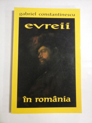 EVREII IN ROMANIA - Gabriel CONSTANTINESCU foto