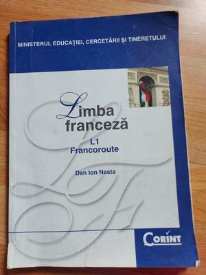 LIMBA FRANCEZA L1 FRANCOROUTE - Manual pentru clasa a XII-a - Dan Ion Nasta