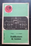 Stabilizatoare de tensiune - I. Ristea, C. A. Popescu (colecția RADIO ȘI TELEVIZIUNE)
