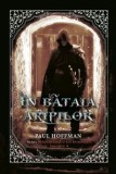 Cumpara ieftin In bataia aripilor. Seria Mana stanga a lui Dumnezeu. Volumul 3/Paul Hoffman