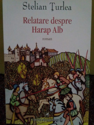 Stelian Turlea - Relatare despre Harap Alb (2014) foto