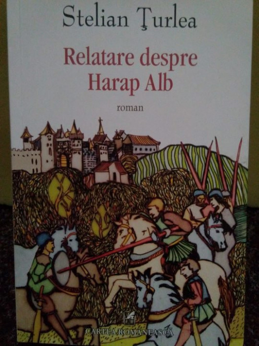 Stelian Turlea - Relatare despre Harap Alb (2014)