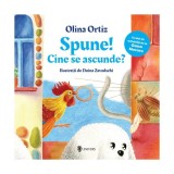 Spune! Cine se ascunde? - Hardcover - Olina Ortiz - Univers