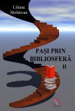Pași prin bibliosfera &ndash; vol. II | Liliana Moldovan