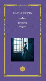 Trezirea - Hardcover - Kate Chopin - RAO