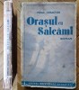 Mihail Sebastian - Orasul cu salcami, Editie Princeps 1935, Bucuresti Interbelic, RARA