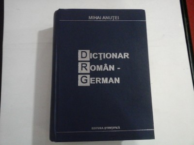 DICTIONAR ROMAN - GERMAN - Mihai Anutei - editia a 3a ( cel mai mare) foto