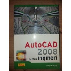 AutoCAD 2008 pentru ingineri- Ionel Simion