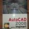 AutoCAD 2008 pentru ingineri- Ionel Simion
